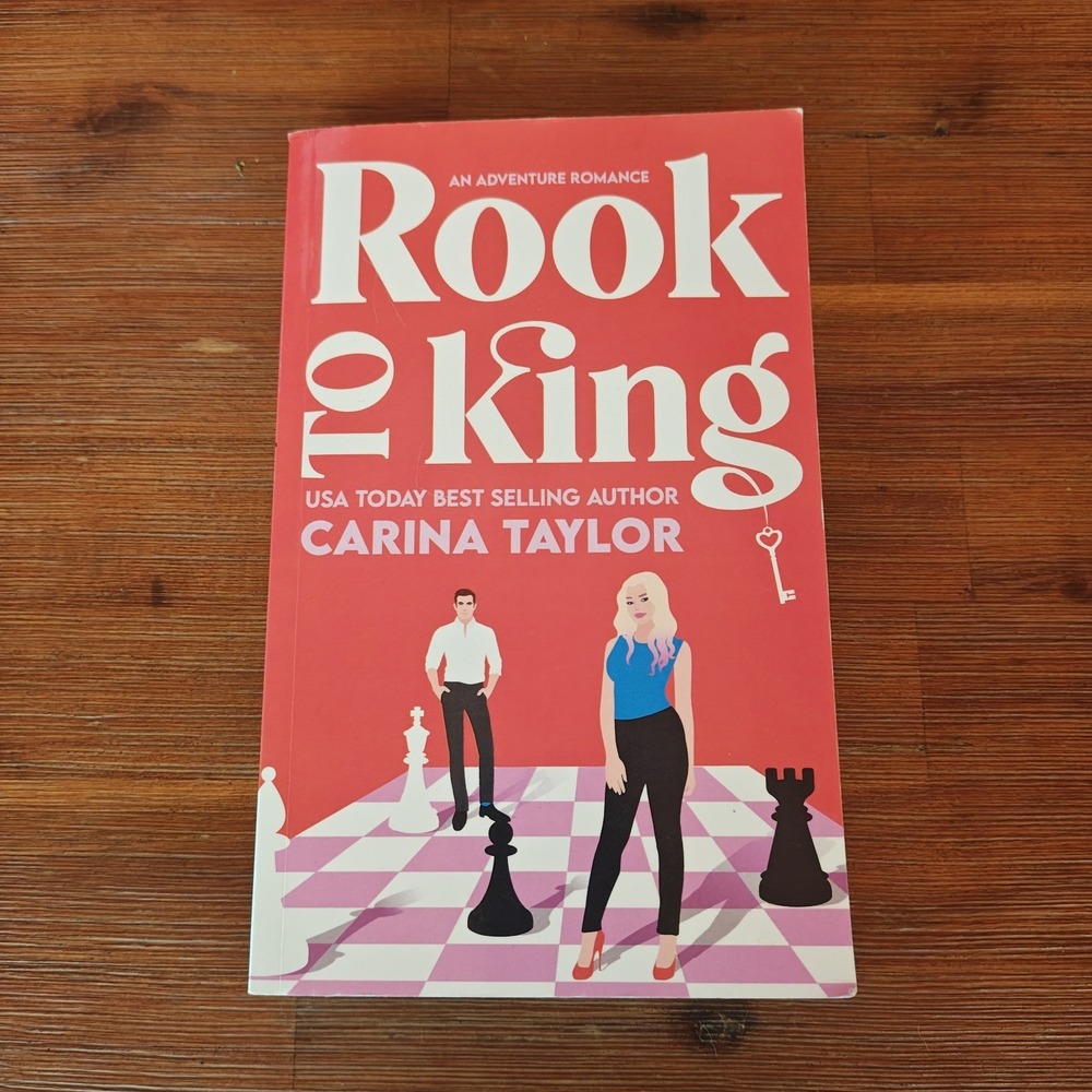 Rook to King: A romantic adventure by Carina Taylor 9798390668719